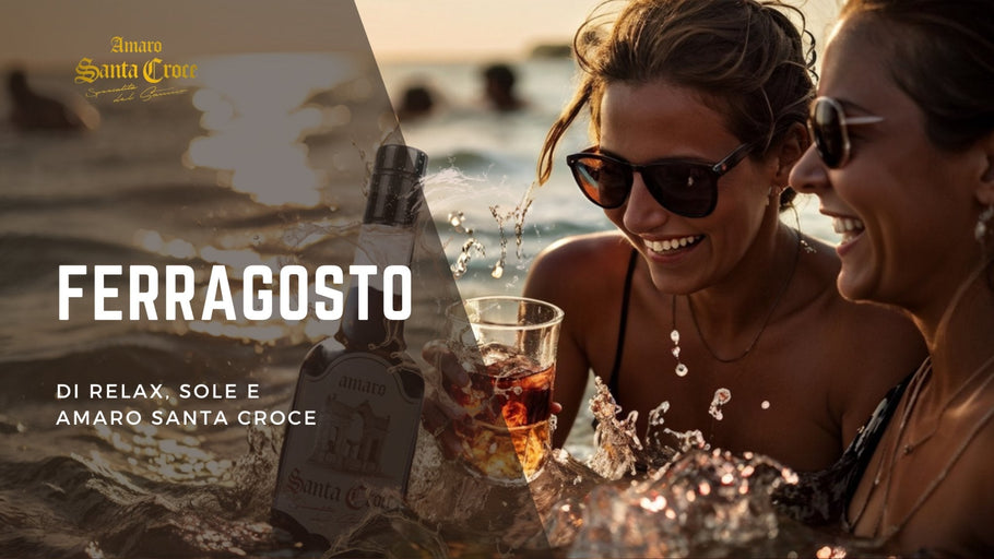 Ferragosto con Amaro Santa Croce